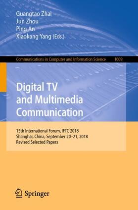 Zhai / Yang / Zhou |  Digital TV and Multimedia Communication | Buch |  Sack Fachmedien