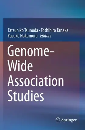 Tsunoda / Nakamura / Tanaka |  Genome-Wide Association Studies | Buch |  Sack Fachmedien