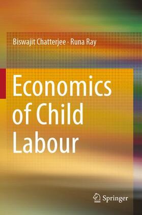 Ray / Chatterjee |  Economics of Child Labour | Buch |  Sack Fachmedien