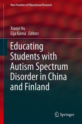 Kärnä / Hu |  Educating Students with Autism Spectrum Disorder in China and Finland | Buch |  Sack Fachmedien