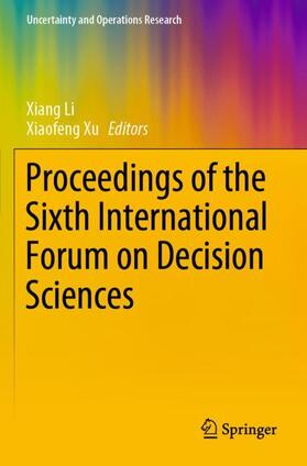 Xu / Li |  Proceedings of the Sixth International Forum on Decision Sciences | Buch |  Sack Fachmedien