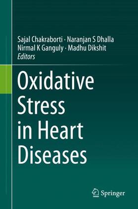 Chakraborti / Dikshit / Dhalla |  Oxidative Stress in Heart Diseases | Buch |  Sack Fachmedien