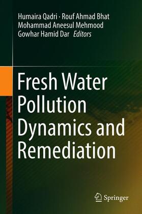 Qadri / Dar / Bhat |  Fresh Water Pollution Dynamics and Remediation | Buch |  Sack Fachmedien