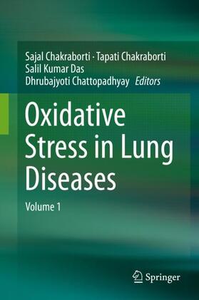 Chakraborti / Chattopadhyay / Das |  Oxidative Stress in Lung Diseases | Buch |  Sack Fachmedien