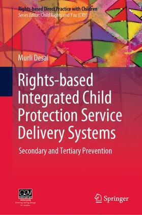 Desai |  Rights-based Integrated Child Protection Service Delivery Systems | Buch |  Sack Fachmedien