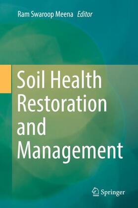 Meena |  Soil Health Restoration and Management | Buch |  Sack Fachmedien