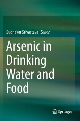 Srivastava |  Arsenic in Drinking Water and Food | Buch |  Sack Fachmedien