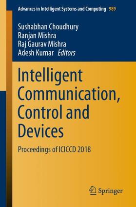 Choudhury / Kumar / Mishra |  Intelligent Communication, Control and Devices | Buch |  Sack Fachmedien