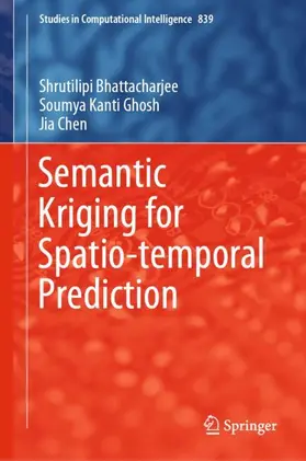 Bhattacharjee / Chen / Ghosh |  Semantic Kriging for Spatio-temporal Prediction | Buch |  Sack Fachmedien