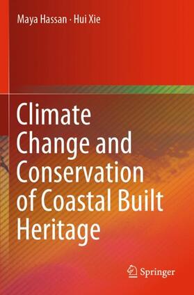 Xie / Hassan |  Climate Change and Conservation of Coastal Built Heritage | Buch |  Sack Fachmedien
