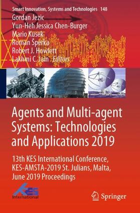 Jezic / Chen-Burger / Jain |  Agents and Multi-agent Systems: Technologies and Applications 2019 | Buch |  Sack Fachmedien