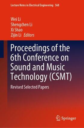 Li / Shao | Proceedings of the 6th Conference on Sound and Music Technology (CSMT) | Buch | 978-981-13-8706-7 | sack.de