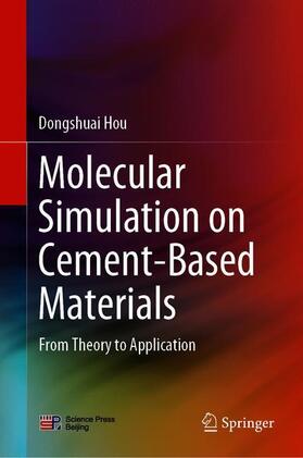 Hou |  Molecular Simulation on Cement-Based Materials | Buch |  Sack Fachmedien