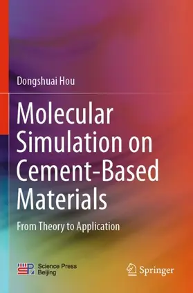 Hou |  Molecular Simulation on Cement-Based Materials | Buch |  Sack Fachmedien