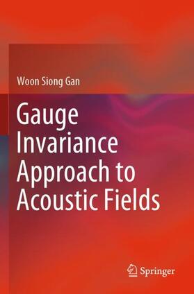 Gan |  Gauge Invariance Approach to Acoustic Fields | Buch |  Sack Fachmedien