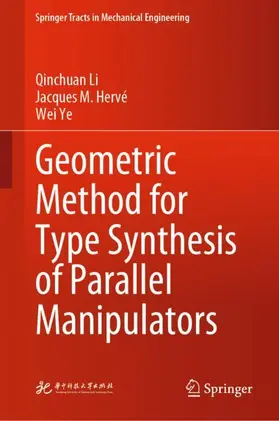 Li / Ye / Hervé |  Geometric Method for Type Synthesis of Parallel Manipulators | Buch |  Sack Fachmedien