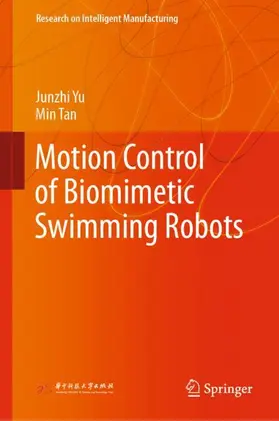 Tan / Yu |  Motion Control of Biomimetic Swimming Robots | Buch |  Sack Fachmedien