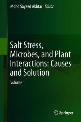 Akhtar |  Salt Stress, Microbes, and Plant Interactions: Causes and Solution | Buch |  Sack Fachmedien