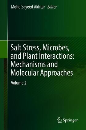 Akhtar |  Salt Stress, Microbes, and Plant Interactions: Mechanisms and Molecular Approaches | Buch |  Sack Fachmedien