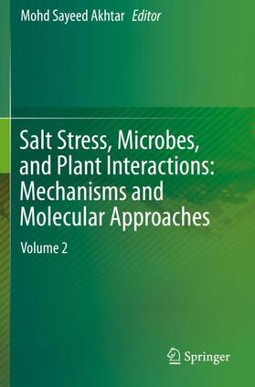 Akhtar |  Salt Stress, Microbes, and Plant Interactions: Mechanisms and Molecular Approaches | Buch |  Sack Fachmedien