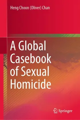 Chan |  A Global Casebook of Sexual Homicide | Buch |  Sack Fachmedien