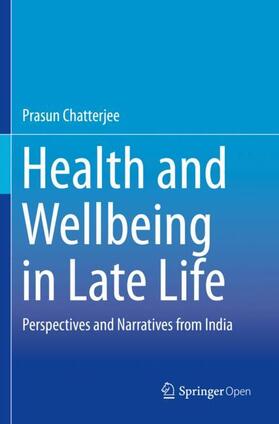 Chatterjee |  Health and Wellbeing in Late Life | Buch |  Sack Fachmedien