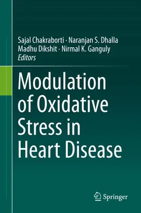 Chakraborti / Ganguly / Dhalla |  Modulation of Oxidative Stress in Heart Disease | Buch |  Sack Fachmedien