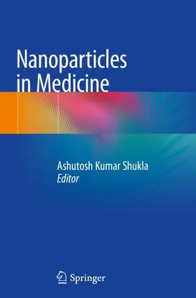 Shukla |  Nanoparticles in Medicine | Buch |  Sack Fachmedien