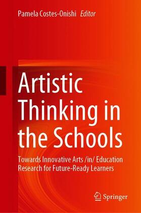 Costes-Onishi |  Artistic Thinking in the Schools | Buch |  Sack Fachmedien