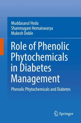 Hoda / Doble / Hemaiswarya |  Role of Phenolic Phytochemicals in Diabetes Management | Buch |  Sack Fachmedien