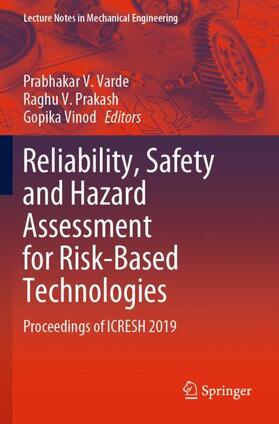 Varde / Vinod / Prakash |  Reliability, Safety and Hazard Assessment for Risk-Based Technologies | Buch |  Sack Fachmedien