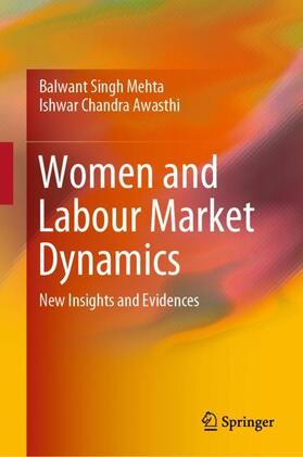 Awasthi / Mehta |  Women and Labour Market Dynamics | Buch |  Sack Fachmedien