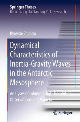 Shibuya |  Dynamical Characteristics of Inertia-Gravity Waves in the Antarctic Mesosphere | Buch |  Sack Fachmedien