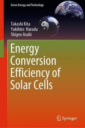 Kita / Asahi / Harada |  Energy Conversion Efficiency of Solar Cells | Buch |  Sack Fachmedien