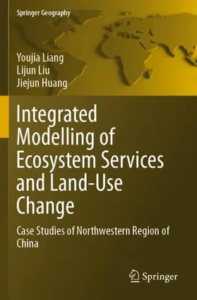 Liang / Huang / Liu |  Integrated Modelling of Ecosystem Services and Land-Use Change | Buch |  Sack Fachmedien