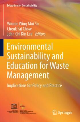 So / Lee / Chow |  Environmental Sustainability and Education for Waste Management | Buch |  Sack Fachmedien