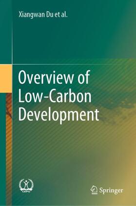 Du / Zhou / Chao |  Overview of Low-Carbon Development | Buch |  Sack Fachmedien