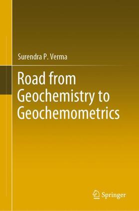 Verma |  Road from Geochemistry to Geochemometrics | Buch |  Sack Fachmedien