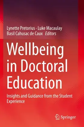 Pretorius / Cahusac de Caux / Macaulay |  Wellbeing in Doctoral Education | Buch |  Sack Fachmedien