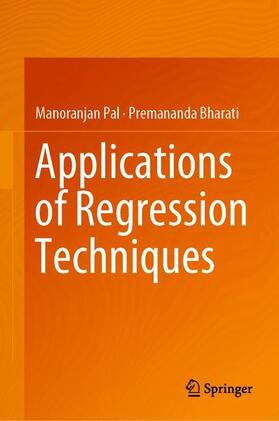 Bharati / Pal | Applications of Regression Techniques | Buch | 978-981-13-9313-6 | sack.de