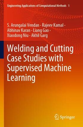 Vendan / Kamal / Garg |  Welding and Cutting Case Studies with Supervised Machine Learning | Buch |  Sack Fachmedien