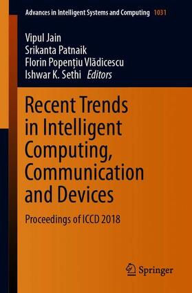 Jain / Sethi / Patnaik |  Recent Trends in Intelligent Computing, Communication and Devices | Buch |  Sack Fachmedien