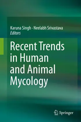 Srivastava / Singh |  Recent Trends in Human and Animal Mycology | Buch |  Sack Fachmedien