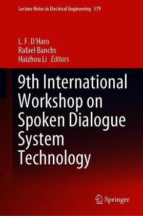 D'Haro / Li / Banchs | 9th International Workshop on Spoken Dialogue System Technology | Buch | 978-981-13-9442-3 | sack.de