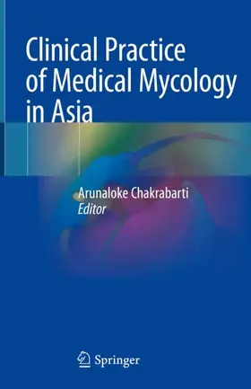 Chakrabarti |  Clinical Practice of Medical Mycology in Asia | Buch |  Sack Fachmedien