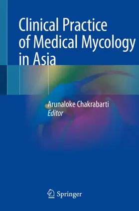 Chakrabarti |  Clinical Practice of Medical Mycology in Asia | Buch |  Sack Fachmedien