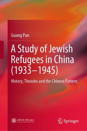 Pan |  A Study of Jewish Refugees in China (1933¿1945) | Buch |  Sack Fachmedien