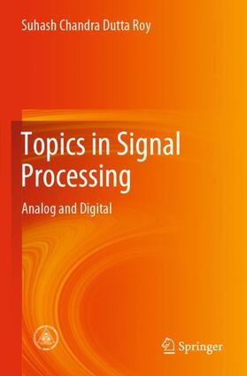 Dutta Roy |  Topics in Signal Processing | Buch |  Sack Fachmedien