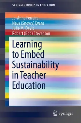 Ferreira / Stevenson / Evans |  Learning to Embed Sustainability in Teacher Education | Buch |  Sack Fachmedien