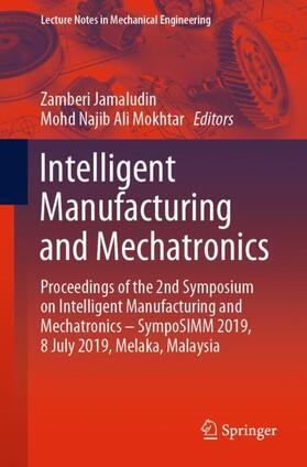 Ali Mokhtar / Jamaludin |  Intelligent Manufacturing and Mechatronics | Buch |  Sack Fachmedien